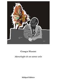 MONOLOGHI DI UN UOMO SOLO