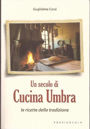 UN SECOLO DI CUCINA UMBRA