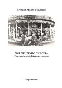 NOI,NEL TEMPO CHE GIRA